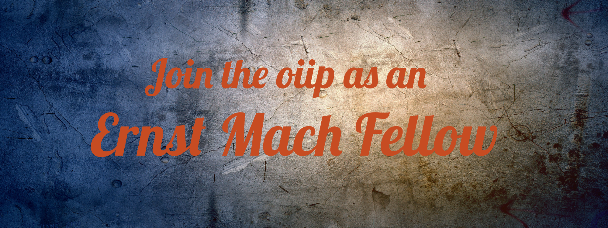 Join the oiip as an Ernst Mach Fellow