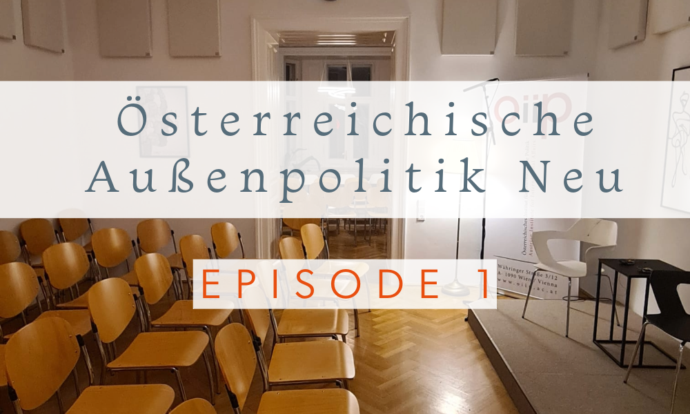 Österreichische Außenpolitik Neu - Episode 1